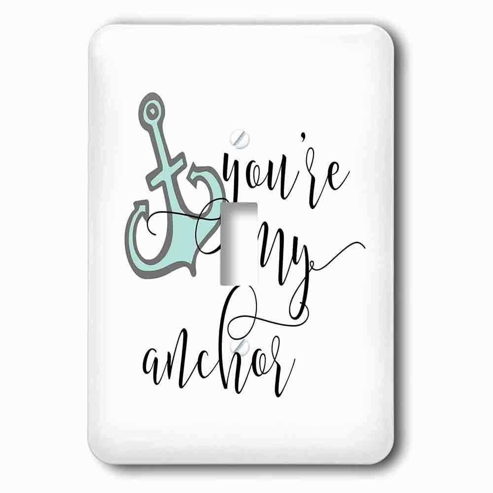 Single Toggle Wallplate With Youre My Anchor Beachy Décor Beach Lover Anchor Quote His And Hers