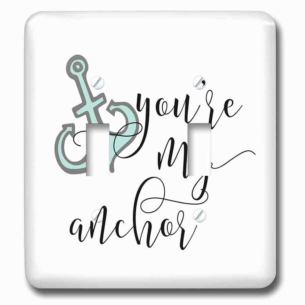 Double Toggle Wallplate With Youre My Anchor Beachy Décor Beach Lover Anchor Quote His And Hers