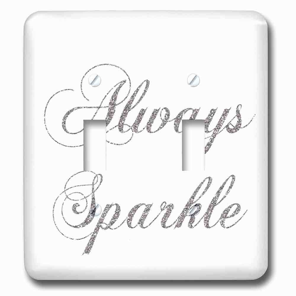 Double Toggle Wallplate With Silver Image Of Glitter Always Sparkle