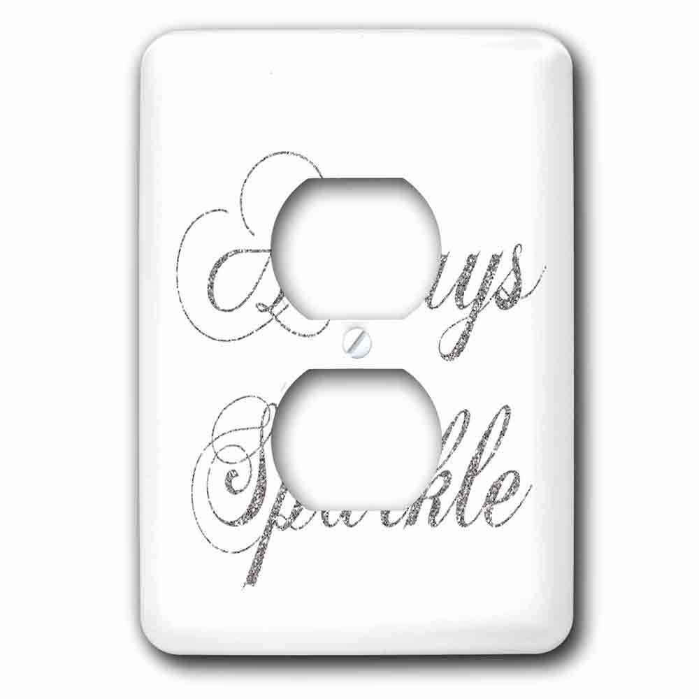 Single Duplex Outlet With Silver Image Of Glitter Always Sparkle