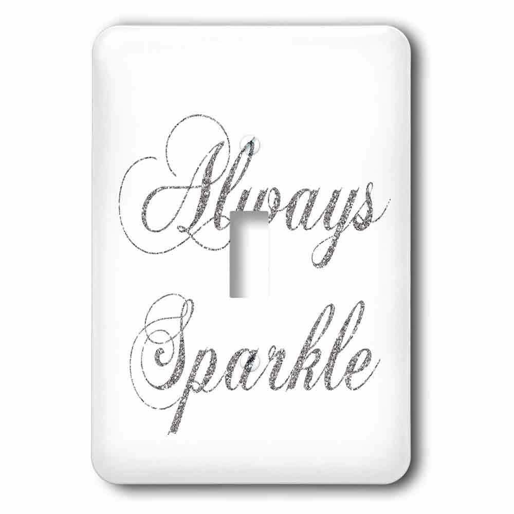 Single Toggle Wall Plate With Silver Image Of Glitter Always Sparkle